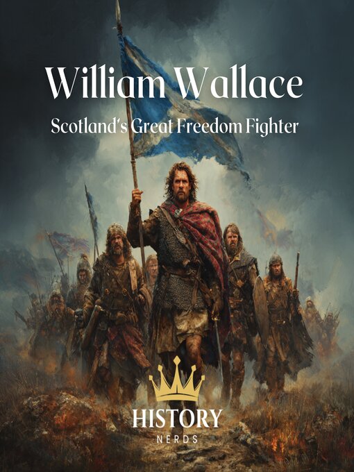 Title details for William Wallace by History Nerds - Available